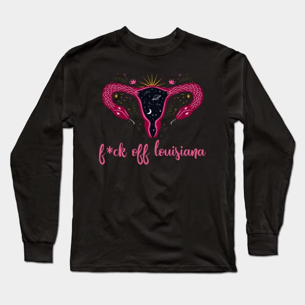 Eff Off Louisiana Abortion Ban Celestial Uterus Long Sleeve T-Shirt by She Gets Creative